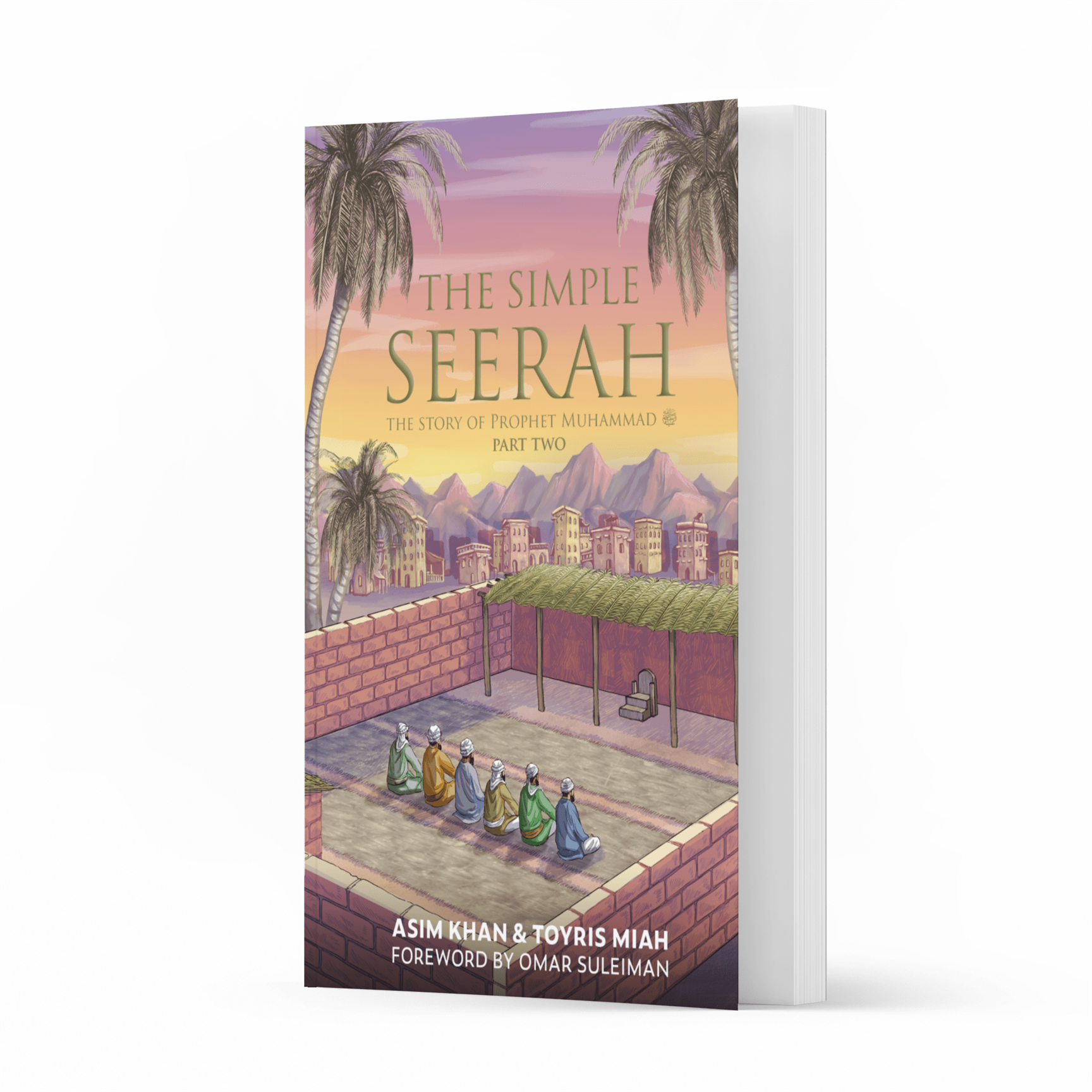 The Simple Seerah – The Story of Prophet Muhammad (pbuh) – Part Two
