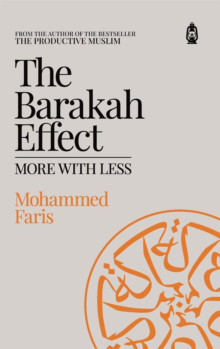 The Barakah Effect More with Less Book by Mohammed A Faris