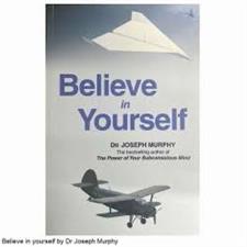 Believe in yourself Book by Joseph Murphy