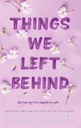 Things We Left Behind Novel by Lucy Score