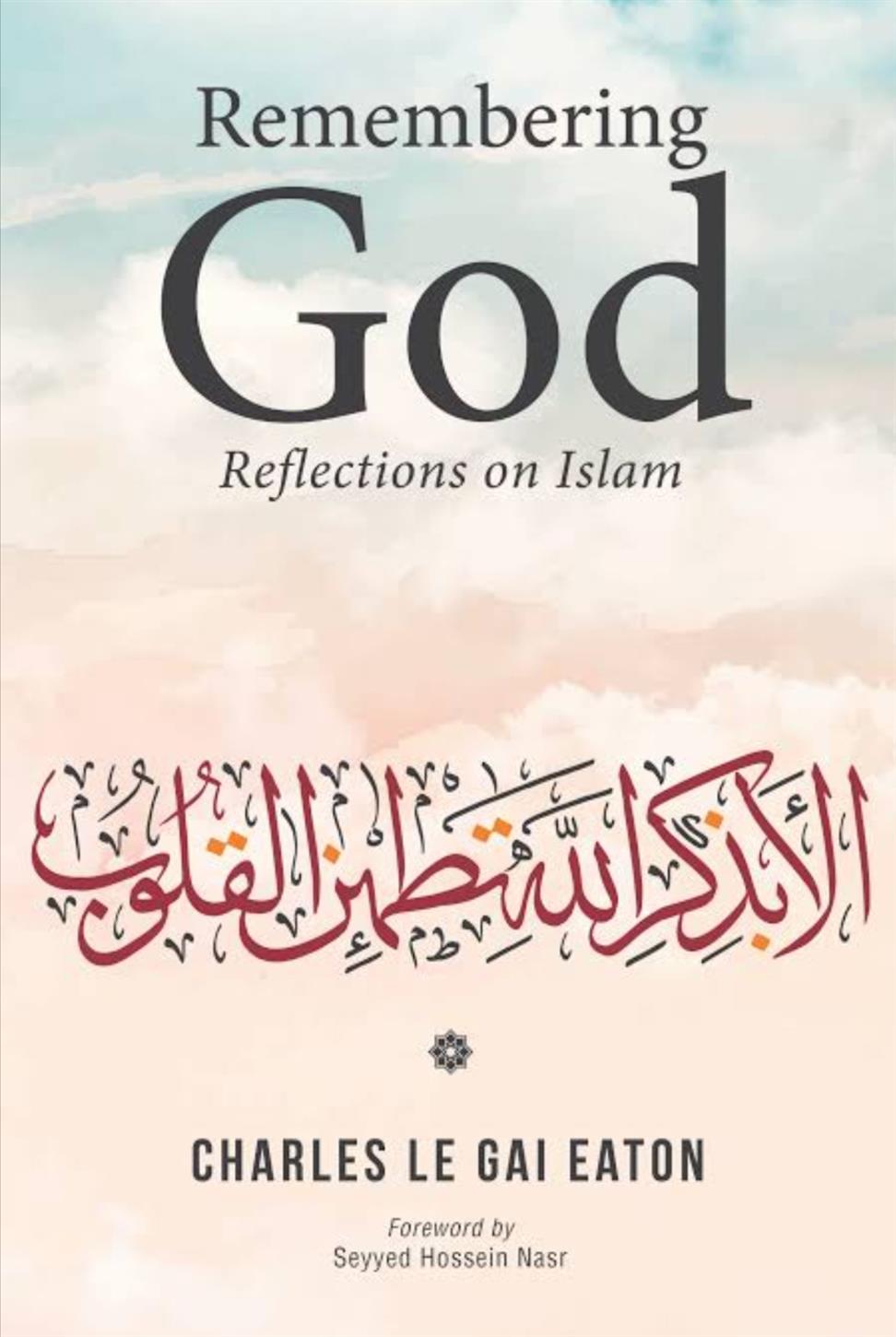 Remembering God Reflections on Islam Book by Gai Eaton