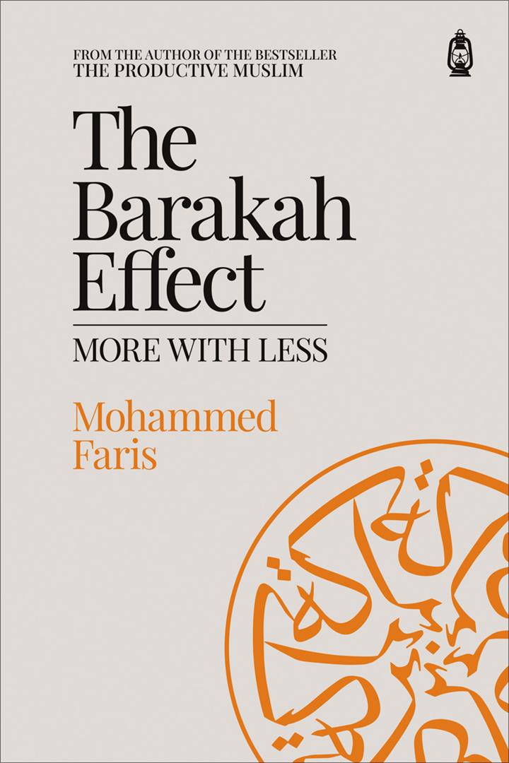 The Barakah Effect More with Less Book by Mohammed A Faris (Premium quality)