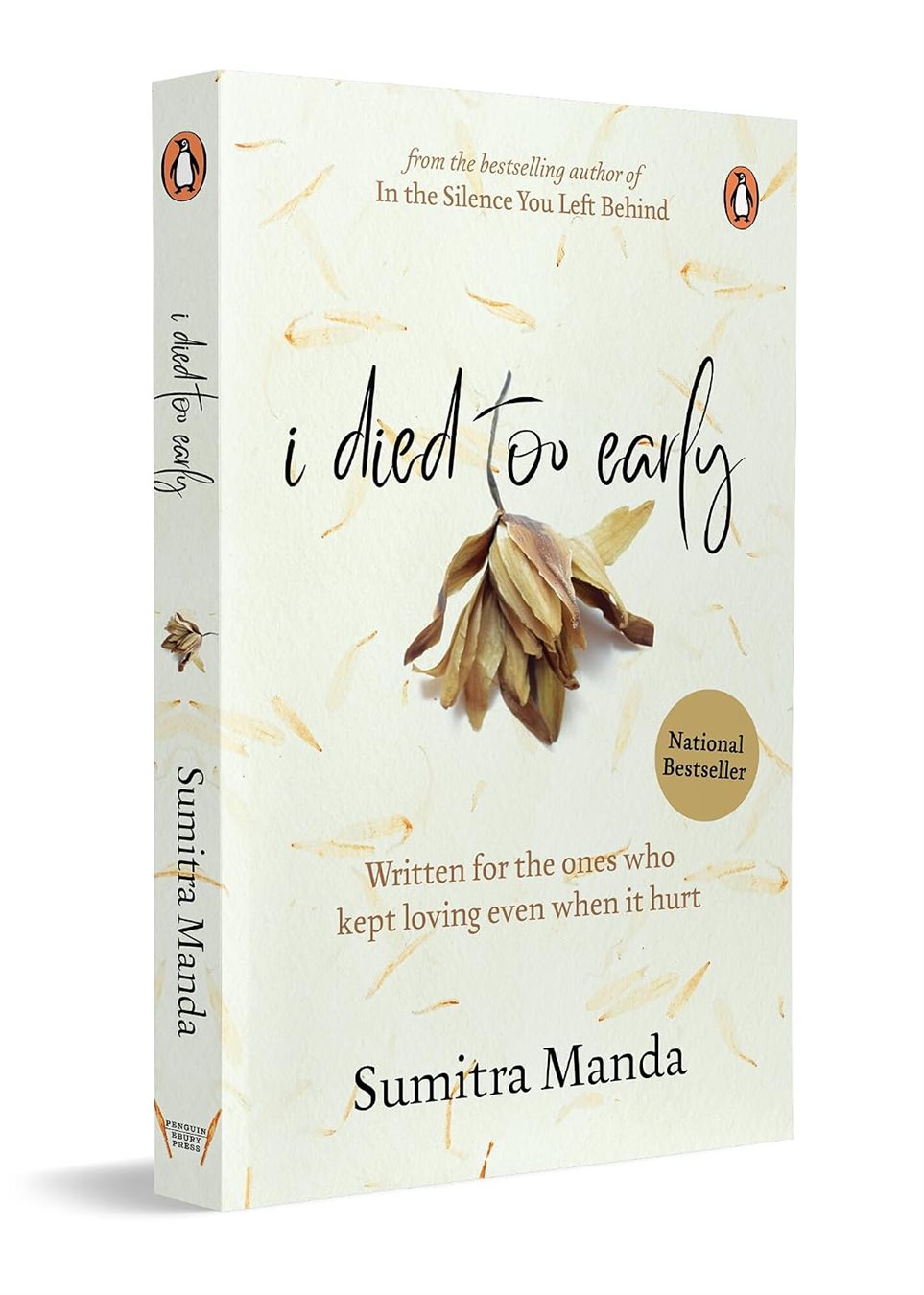 I Died Too Early  Written for the ones who kept loving even when it hurt | From the bestselling author of In the Silence You Left Behind HARDCOVER 