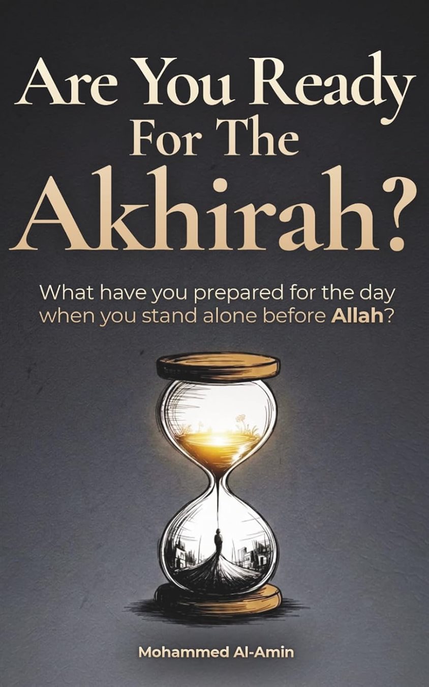  Are You Ready For The Akhirah?: What Have You Prepared For The Day When You Stand Alone Before Allah HARDCOVER