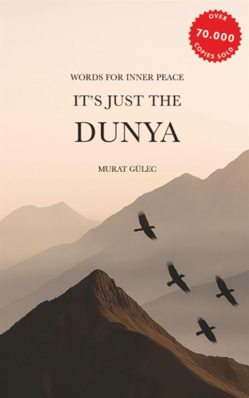 it's just the dunya words for your inner peace murat gülec (HARDCOVER)