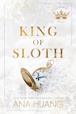 King of Sloth: Addictive Billionaire Romance from the Bestselling Author of the Twisted Series Book by Ana Huang
