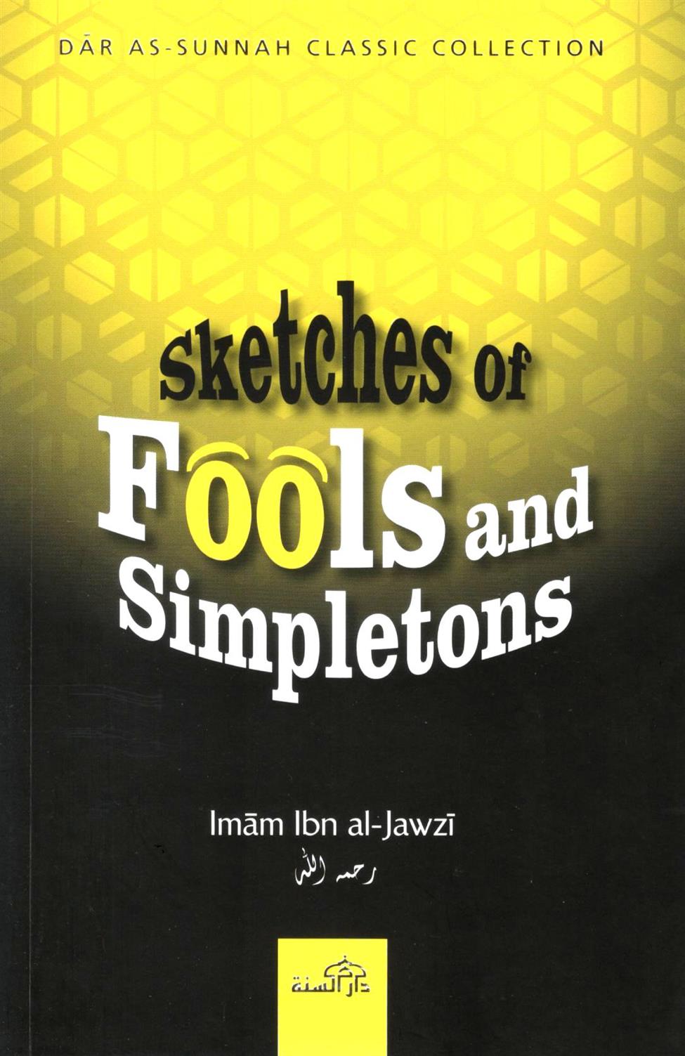 Sketches of Fools and Simpletons  Imam Ibn Al Jawzi